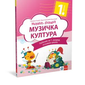 Klet - Maša i Raša - Muzička kultura 1 udžbenik za prvi razred  Autori : Gabrijela Grujić, Maja Sokolović - Ignjačević Izdavač : Klet