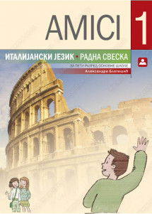 ZUNS (zavod za udzbenike )- Italijanski radna sveska 5 AMICI 1 , radna sveska iz italijanskog jezika AMICI 1 za peti razred osnovne škole .