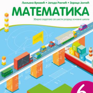 KREATIVNI CENTAR - Matematika Zbirka zadataka 6 , Zbirka zadataka iz matematike za šesti razred osnovne škole .