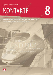 ZUNS-NEMACKI RADNA SAVESKA 8 KONTAKTE ,RADNA SVESKA IZ NEMACKOG JEZIKA KONTAKTE OSMI RAZRED .