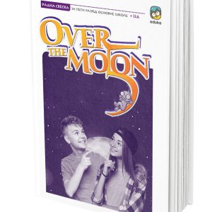EDUKA -Engleski radna sveska Over the moon 5,radna sveska iz engleskog jezika Over the moon za peti razred .