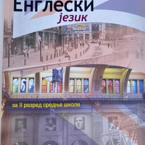 ENGLESKI JEZIK 2 ZA DRUGI RAZRED SREDNJE ŠKOLE Autori : Katarina Kovačević Ljiljana Matić Izdavač : Zavod ( Z U N S )