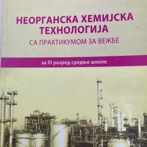 NEORGANSKA HEMIJSKA TEHNOLOGIJA 3  ZA TREĆI RAZRED  Autori : Ljiljana Kostić - Gvozdenović Rozalija Nikolić Jelena Miladinović Izdavač : Zavod ( Z U N S )