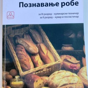 POZNAVANJE ROBE  2  -3 ZA  DRUGI RAZRED KUVAR I POSLASTIČAR  I TREĆI RAZRED KULINARSKI TEHNIČAR Autori : Stojanka Kalinić Milorad Jovanović Izdavač : Zavod ( Z U N S )