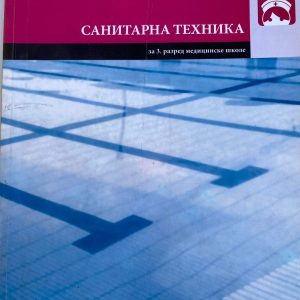 SANITARNA TEHNIKA 3 ZA TREĆI RAZRED SANITARNA TEHNIKA 3 ZA TREĆI RAZRED MEDICINSKE ŠKOLE Autori : Dobrila Jovanović Milena Stojičić Snežana Milanović Izdavač : Zavod ( Z U N S )