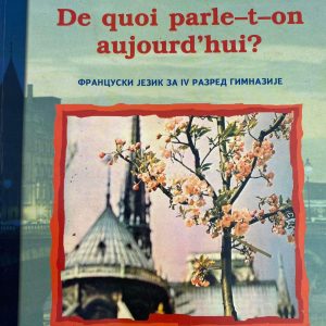 FRANCUSKI JEZIK 4 De quoi parle t on aujourd hui ZA ČETVRTI RAZRED Autori : Nada Petrović Veran Stanojević Izdavač : Zavod ( Z U N S )