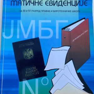 OSNOVI MATIČNE EVIDENCIJE  3 - 4  ZA TREĆI I ČETVRTI RAZRED pravne i birotehničke škole Autori : Bosiljka Mijatović Izdavač : Zavod ( Z U N S )