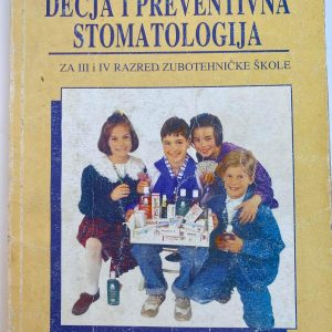 DEČJA I PREVENTIVNA STOMATOLOGIJA 3 - 4  ZA  TREĆI I ČETVRTI RAZRED DEČJA I PREVENTIVNA STOMATOLOGIJA 3 - 4  ZA  TREĆI I ČETVRTI RAZRED ZUBOTEHNIČKE ŠKOLE Autori : Marko D Vulović Dragan Č Beloica Izdavač : Zavod ( Z U N S )