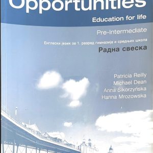 Engleski jezik New Opportunities Pre-Intermediate Work book Radna sveska iz engleskog jezika za 1. razred gimnazija i stručnih škola Izdavač: Pearson Longman Autori: Patricia Reilly Michael Dean Anna Sikorzynska Hanna Mrozowska