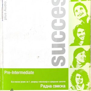 Engleski jezik Success Pre-intermediate work book Radna sveska iz engleskog jezika za 1. razred gimnazija i srednjih škola Idavač: Pearson Longman Akronolo Autori: Lindsay White Rod Fricker