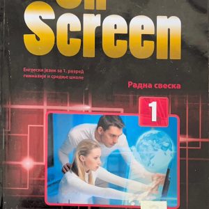 Engleski jezik Radna sveska On Screen 1 Express Publishing Oxford centar Radna sveska za 1. razred gimnazije i srednje škole Izdavač: Express Publishing Oxford centar Autori: Virginia Evans Jenny Dooley